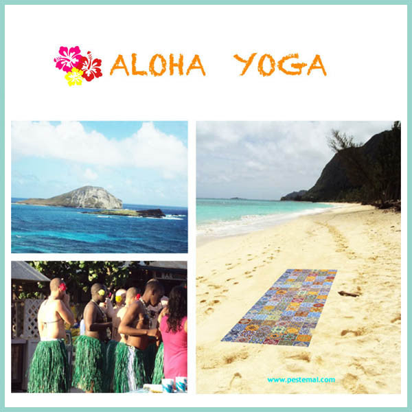 Aloha Yoga ! Aloha Pestemal !